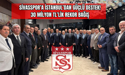 Sivasspor’a İstanbul’dan Güçlü Destek! 30 Milyon TL’lik Rekor Bağış