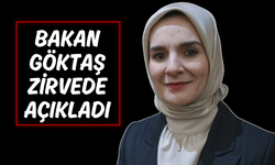 Bakan Göktaş Zirvede Açıkladı !