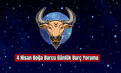 4 Nisan Boğa Burcu Günlük Burç Yorumu