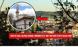 Sivas'ın Saklı Kalmış Osmanlı Mimarisi İşte 1807'den Beri Ayakta Kalan Cami