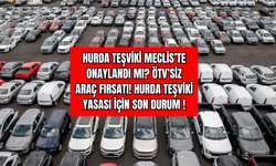 Hurda Teşviki Meclis’te Onaylandı mı? ÖTV’siz Araç Fırsatı! Hurda Teşviki Yasası İçin Son Durum
