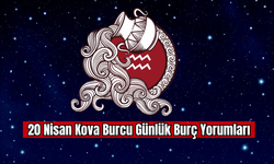 20 Nisan Kova Burcu Günlük Burç Yorumları