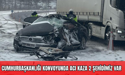 Cumhurbaşkanlığı Konvoyunda Acı Kaza 2 Şehidimiz Var