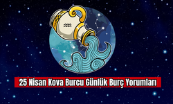 25 Nisan Kova Burcu Günlük Burç Yorumları