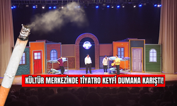 Kültür Merkezinde Tiyatro Keyfi Dumana Karıştı!