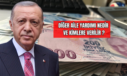 Diğer Aile Yardımı Nedir ve Kimlere Verilir?