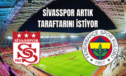 Sivasspor artık taraftarını istiyor !