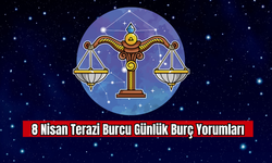 8 Nisan Terazi Burcu Günlük Burç Yorumları
