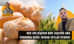 Her 100 kişiden biri taşıyor ama farkında değil! Dyt. Burak Ceylan uyardı!