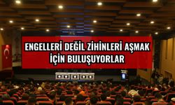 Engelleri değil zihinleri aşmak için buluşuyorlar