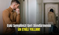 Eski Sevgiliyi Geri Döndürmenin En Etkili 7 Psikolojik Hamle!