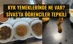 KYK yemeklerinde ne var? Sivas'ta öğrenciler tepkili