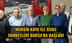 Muhsin Kaya ile Sivas sohbetleri Bursa’da başladı