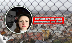 Sivas'taki Acı Kayıpların Ardından: Apartmanlarımız Ne Kadar Güvenli?