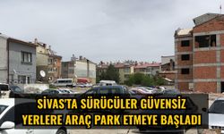 Sivas'ta sürücüler güvensiz yerlere araç park etmeye başladı