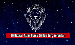 29 Haziran Aslan Burcu Günlük Burç Yorumları