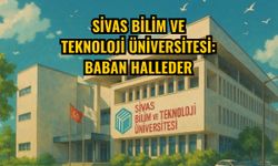 Sivas Bilim ve Teknoloji Üniversitesi: Baban Halleder