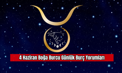 4 Haziran Boğa Burcu Günlük Burç Yorumları