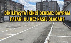 Dikilitaş'ta ikinci deneme: Bayram Pazarı bu kez nasıl olacak?