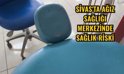 Sivas'ta ağız sağlığı merkezinde sağlık riski