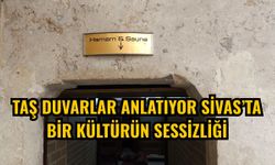 Taş duvarlar anlatıyor Sivas’ta bir kültürün sessizliği