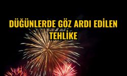 Düğünlerde göz ardı edilen tehlike