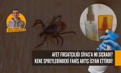 Afet Fırsatçılığı Sivas'a mı Sıçradı? Kene Spreylerindeki Fahiş Artış İsyan Ettirdi!