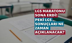 LGS Maratonu Sona Erdi! Peki LGS Sonuçları Ne Zaman Açıklanacak?