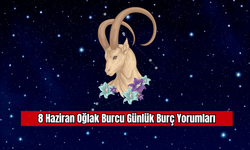8 Haziran Oğlak Burcu Günlük Burç Yorumları