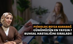 Sivaslı Psikolog Beyza Karabağ Günümüzün En Yaygın 7 Ruhsal Hastalığı Sıraladı!