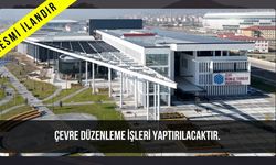 ÇEVRE DÜZENLEME İŞLERİ YAPTIRILACAKTIR