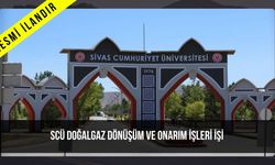 SCÜ DOĞALGAZ DÖNÜŞÜM VE ONARIM İŞLERİ İŞİ
