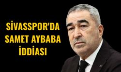 Sivasspor'da Samet Aybaba iddiası