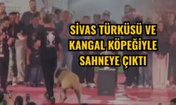 Sivas türküsü ve Kangal köpeğiyle sahneye çıktı
