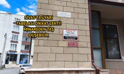 Sivas’ta Uyarı Tabelası Dikkat Çekti! Minareden Taş Düşebilir