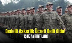 2025 Temmuz-Aralık Dönemi Bedelli Askerlik Ücreti Belli Oldu! İşte Güncel Tutar ve Detaylar