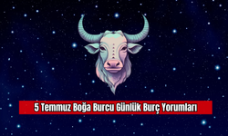 5 Temmuz Boğa Burcu Günlük Burç Yorumları