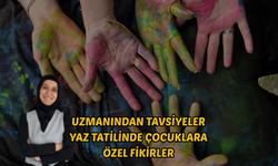 Uzmanından Tavsiyeler Yaz Tatilinde Çocuklara Özel Fikirler