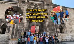Sivas'ta bu gezi unutamayacak! Tarih ve kültürle tanıştılar