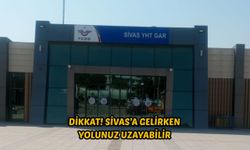 Dikkat! Sivas’a gelirken yolunuz uzayabilir
