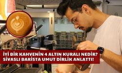 İyi Bir Kahvenin 4 Altın Kuralı Nedir? Sivaslı Barista Umut Dirlik Anlattı