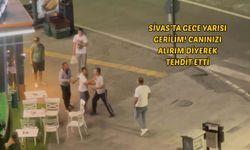 Sivas’ta Gece Yarısı Gerilim! Canınızı Alırım Diyerek Tehdit Etti