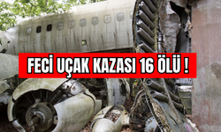 Feci Uçak Kazası 16 Ölü !