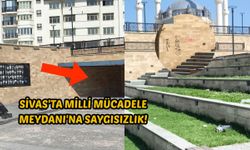 Sivas'ta Milli Mücadele Meydanı'na saygısızlık!