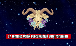 27 Temmuz Oğlak Burcu Günlük Burç Yorumları
