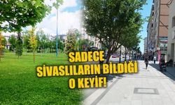 Sadece Sivaslıların Bildiği O Keyif