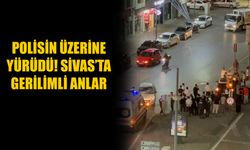 Polisin Üzerine Yürüdü! Sivas’ta Gerilimli Anlar