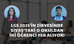 LGS 2025'in Zirvesinde Sivas'taki O Okuldan İki Öğrenci Yer Alıyor!