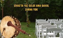 Sivas'ta yaz geldi ama davul zurna yok