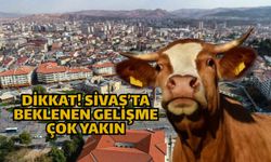 Dikkat! Sivas’ta Beklenen Gelişme Çok Yakın